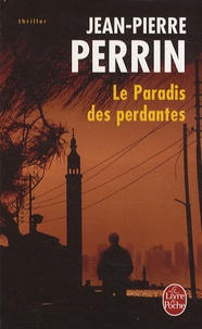 Jean-Pierre Perrin - Le paradis des perdantes.