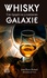 Whisky galaxie. Une épopée en 5 continents