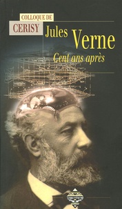 Jean-Pierre Picot et Christian Robin - Jules Verne - Cent ans après, actes du colloque de Cerisy.
