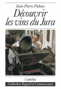Decouvrir Les Vins Du Jura
