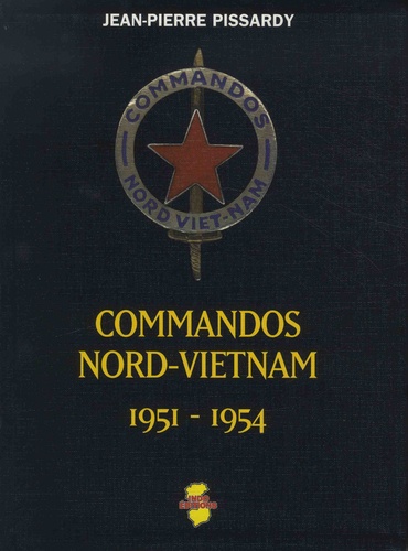 Commandos Nord-Vietnam. 1951-1954