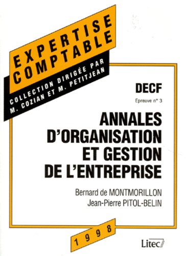 Jean-Pierre Pitol-Belin et Bernard de Montmorillon - Decf Epreuve N° 3 Organisation Et Gestion De L'Entreprise. Annales, Programme 1998.