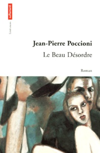 Jean-Pierre Poccioni - Le Beau Desordre.