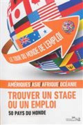 Jean-Pierre Pont et Prune Pont-Benoit - Le tour du monde de l'emploi - Tome 2, 50 pays du monde.
