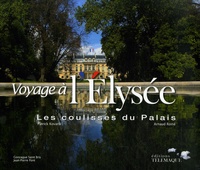Jean-Pierre Pont - Voyage à l'Elysée - Les coulisses du Palais.