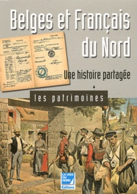 Jean-Pierre Popelier - Belges et Français du Nord - Une histoire partagée.