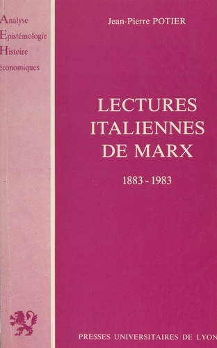 Lectures italiennes de Marx. Les conflits d'interprétation chez les économistes et les philosophes : 1883-1983