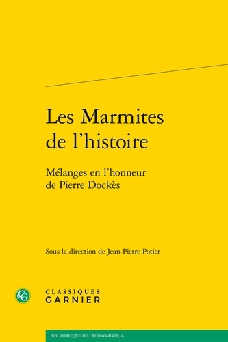 Les marmites de l'histoire. Mélanges en l'honneur de Pierre Dockès