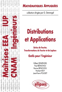 Jean-Pierre Pouget et Gilbert Demengel - Distributions Et Applications. Series De Fourier, Transformations De Fourier Et De Laplace, Outils Pour L'Ingenieur.