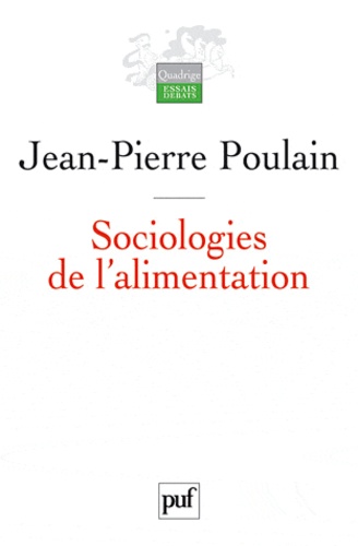Sociologies de l'alimentation - Les mangeurs de... de Jean-Pierre Poulain -  Livre - Decitre
