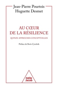Jean-Pierre Pourtois et Huguette Desmet - Au coeur de la résilience.