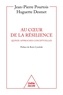 Jean-Pierre Pourtois et Huguette Desmet - Au coeur de la résilience - Quinze approches conceptuelles.