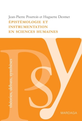 Épistémologie et instrumentation en sciences humaines. Réflexions sur les méthodes à adopter dans l'étude de la psychologie sociale