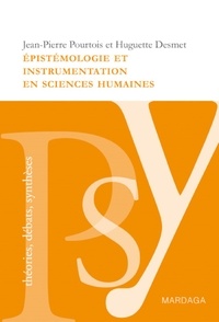 Jean-Pierre Pourtois et Huguette Desmet - Epistémologie et instrumentation en sciences humaines.