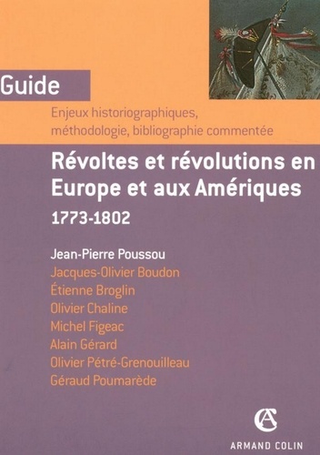 Révoltes et révolutions en Europe et aux Amériques. 1773-1802