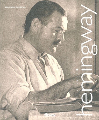 Jean-Pierre Pustienne - Ernest Hemingway.