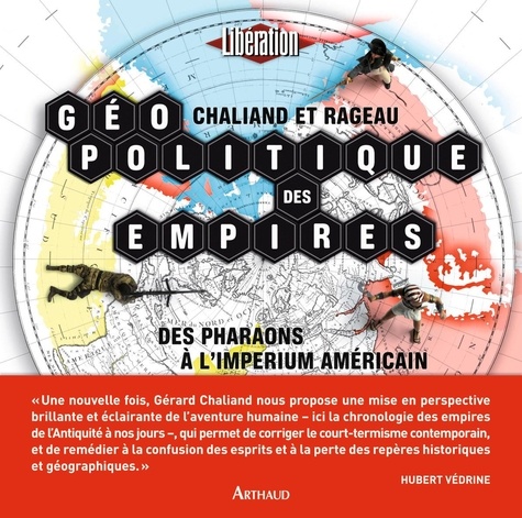 Jean-Pierre Rageau et Gérard Chaliand - Géopolitique des empires - Des pharaons à l'imperium américain.
