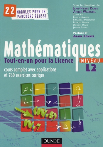 Jean-Pierre Ramis et André Warusfel - Mathématiques Tout-en-un pour la Licence, Niveau L2 - Cours complets avec applications et 760 exercices corrigés.