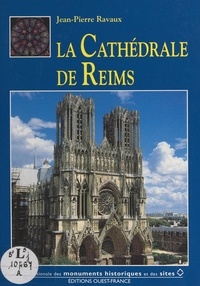 Jean-Pierre Ravaux et Hervé Champollion - La cathédrale de Reims.
