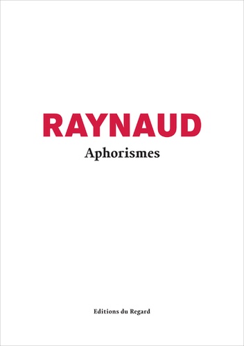 Jean-Pierre Raynaud - Aphorismes.