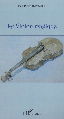 Jean-Pierre Raynaud - Le violon magique.