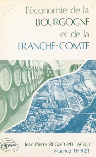 L'Économie de la Bourgogne et de la Franche-Comté
