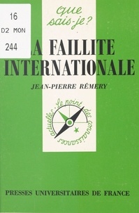Jean-Pierre Rémery et Paul Angoulvent - La faillite internationale.