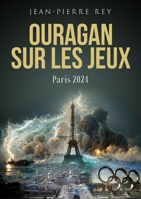 Ebook torrents télécharger Ouragan sur les jeux  - Paris 2024 9782352851462 (Litterature Francaise)