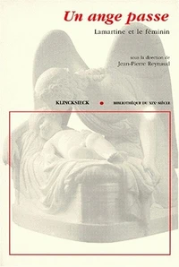 Un Ange Passe. Lamartine Et Le Feminin