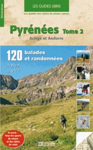 Jean-Pierre Ribeyre - Pyrénées - Volume 2, Ariège et Andorre, 120 balades et randonnées à pied et à VTT.
