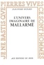 Jean-Pierre Richard - L'UNIVERS IMAGINAIRE DE MALLARME.
