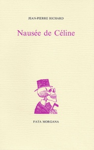 Jean-Pierre Richard - Nausée de Céline.