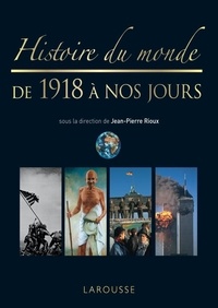 Jean-Pierre Rioux - Histoire du monde de 1918 à nos jours.