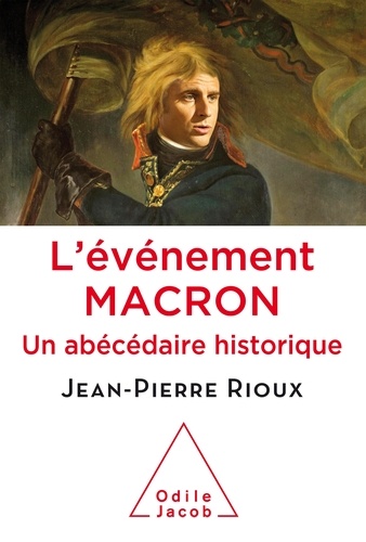 L'événement Macron. Un abécédaire historique
