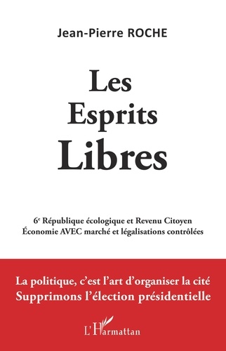 Jean-Pierre Roche - Les Esprits Libres - 6e République écologique et revenu citoyen.