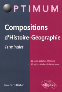Jean-Pierre Rocher - Compositions d'histoire-géographie Terminales.