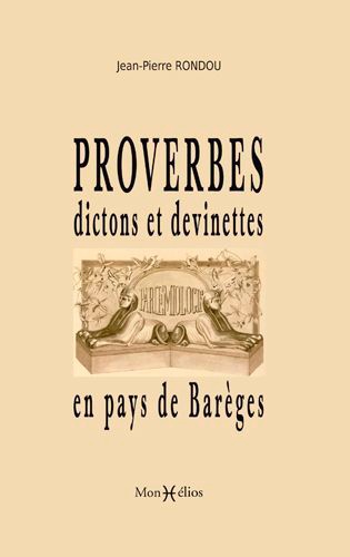 Jean-Pierre Rondou - Proverbes, dictons et devinettes en pays de Barèges.