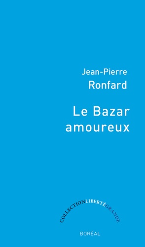 Jean-Pierre Ronfard - Le Bazar amoureux.