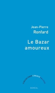 Jean-Pierre Ronfard - Le Bazar amoureux.