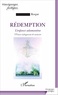 Jean-Pierre Roque - Rédemption - L'enfance adamantine, Poèmes et fragments de mémoire.