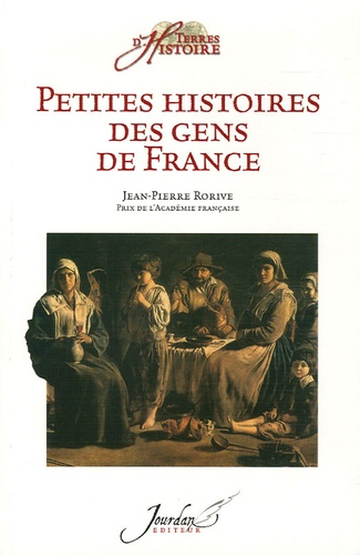 Jean-Pierre Rorive et  Collectif - Petites histoires des gens de France.