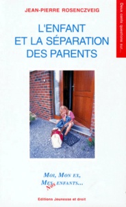 Jean-Pierre Rosenczveig - L'enfant et la séparation des parents.