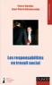 Jean-Pierre Rosenczveig et Pierre Verdier - Les Responsabilites En Travail Social.