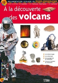 Jean-Pierre Roucan - A la découverte des volcans.