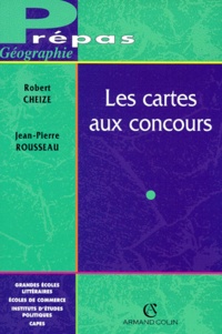 Jean-Pierre Rousseau et Robert Cheize - Les Cartes Aux Concours.