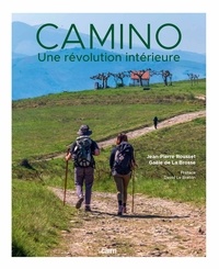 Jean-Pierre Rousset et Gaële de La Brosse - Camino - Une révolution intérieure.