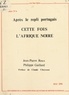 Jean-Pierre Roux et Philippe Gaillard - Cette fois l'Afrique noire, après le repli portugais.