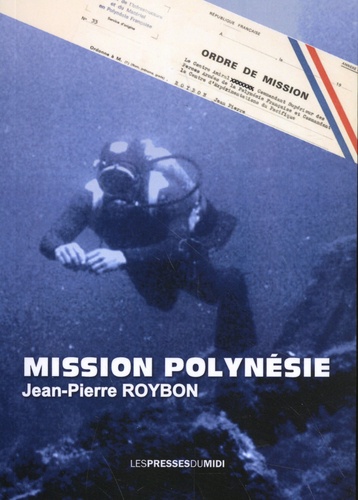 Jean-Pierre Roybon - Mission Polynésie.