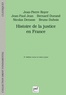 Jean-Pierre Royer et Jean-Paul Jean - Histoire de la justice en France du XVIIIe siècle à nos jours.