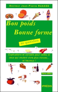 Jean-Pierre Ruasse - Bon Poids, Bonne Forme Au Quotidien. 3eme Edition.